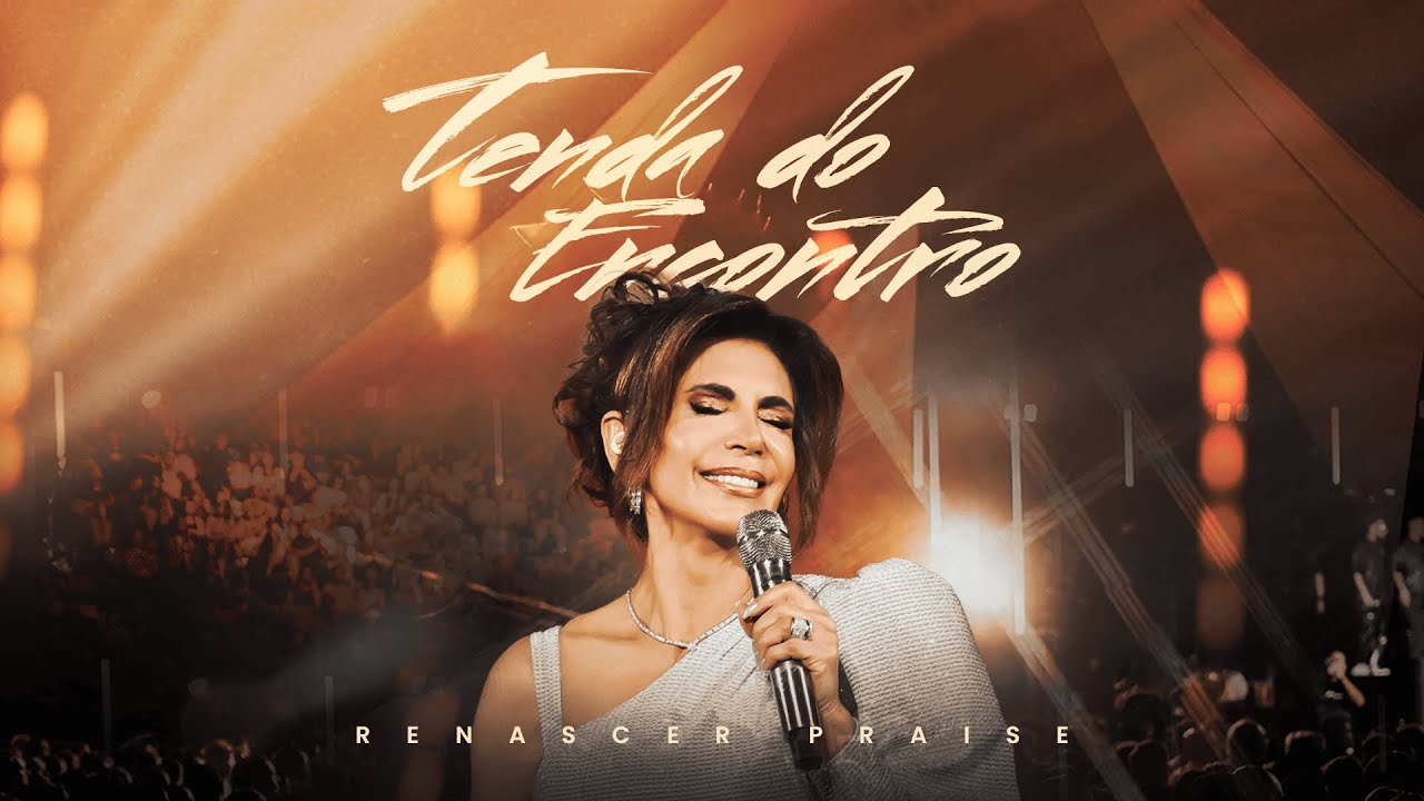 Renascer Praise – Tenda do Encontro