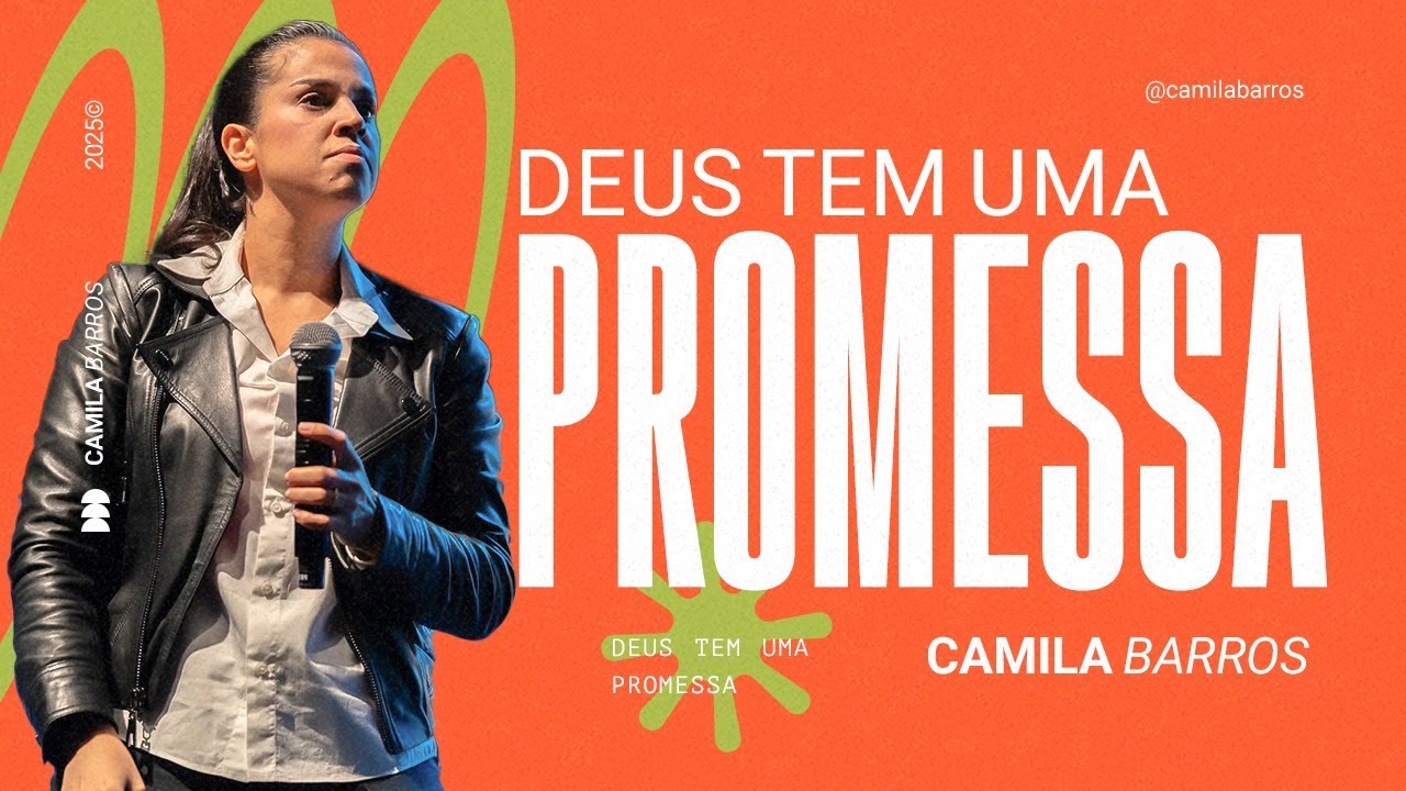 DEUS TEM UMA PROMESSA | Camila Barros