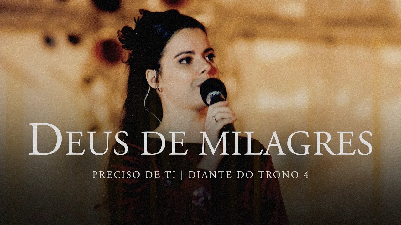 Deus de Milagres | DVD Preciso de Ti | Diante do Trono