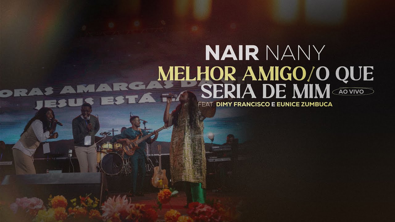 MELHOR AMIGO / O QUE SERIA DE MIM? ( AO VIVO) | NAIR NANY