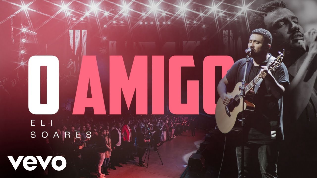 Eli Soares – O Amigo