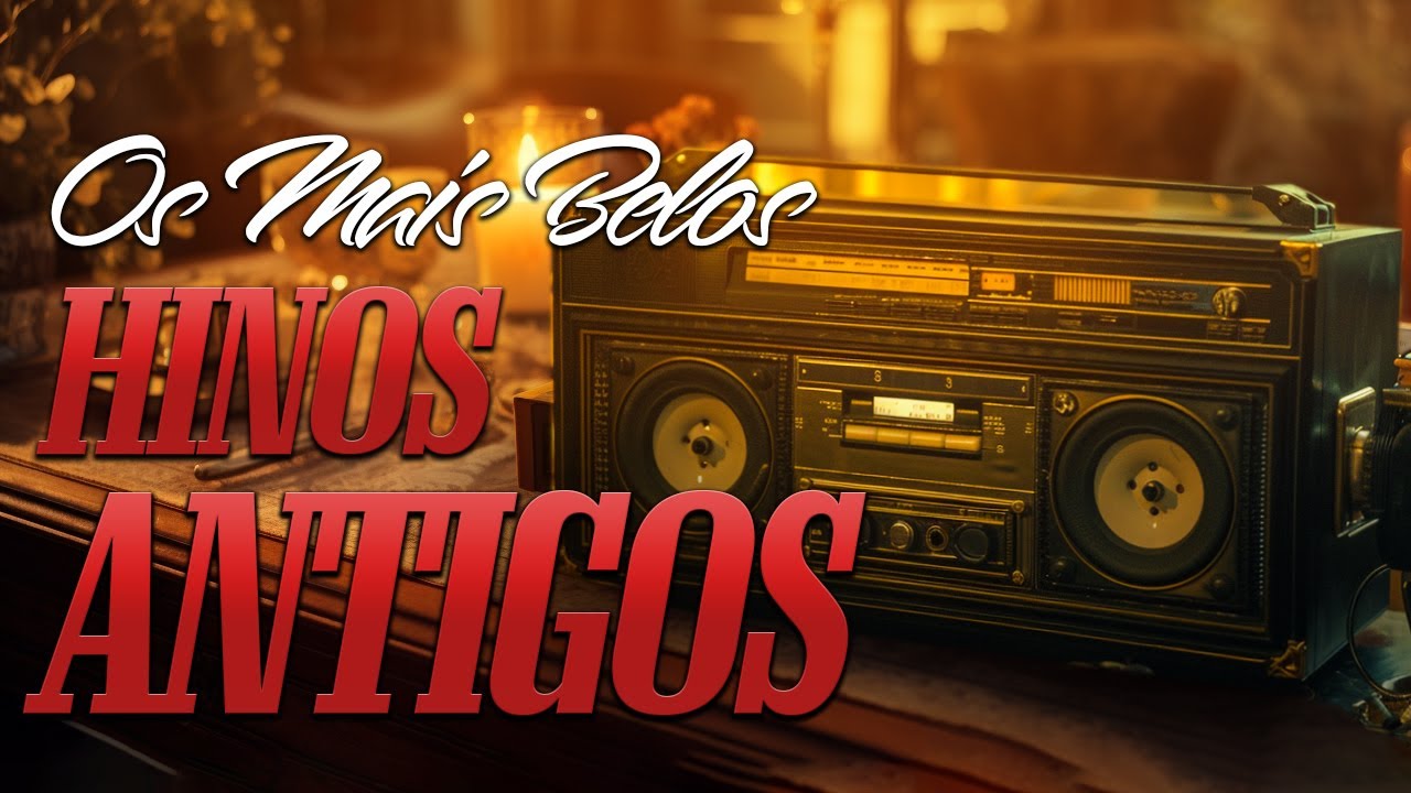 HINOS ANTIGOS – (Os 30 mais lindos) Hinos Evangelicos Antigos SELEÇÃO GOSPEL
