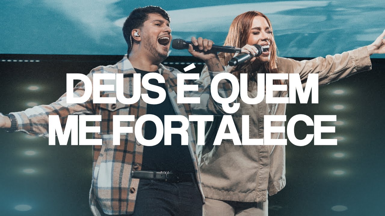 JULLIANY SOUZA, LÉO BRANDÃO – DEUS É QUEM ME FORTALECE (AO VIVO)