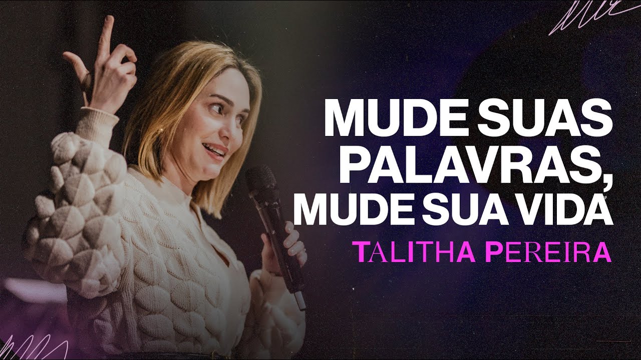 Mude suas palavras, MUDE SUA VIDA – Talitha Pereira