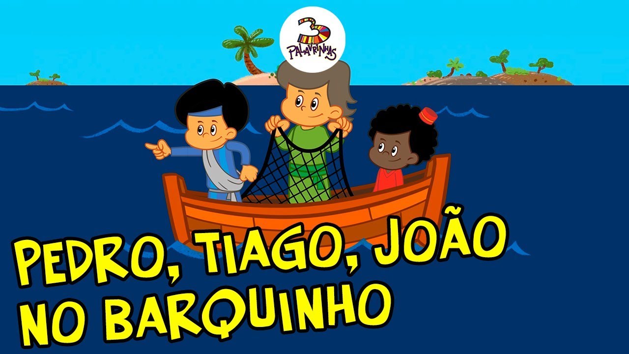 Pedro, Tiago, João no barquinho – 3Palavrinhas – Volume 4