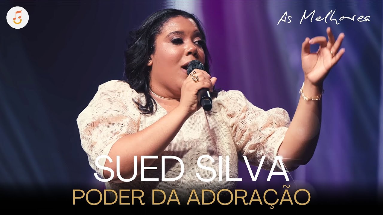 Sued Silva | Os Melhores Clipes – [DVD Poder Da Adoração]