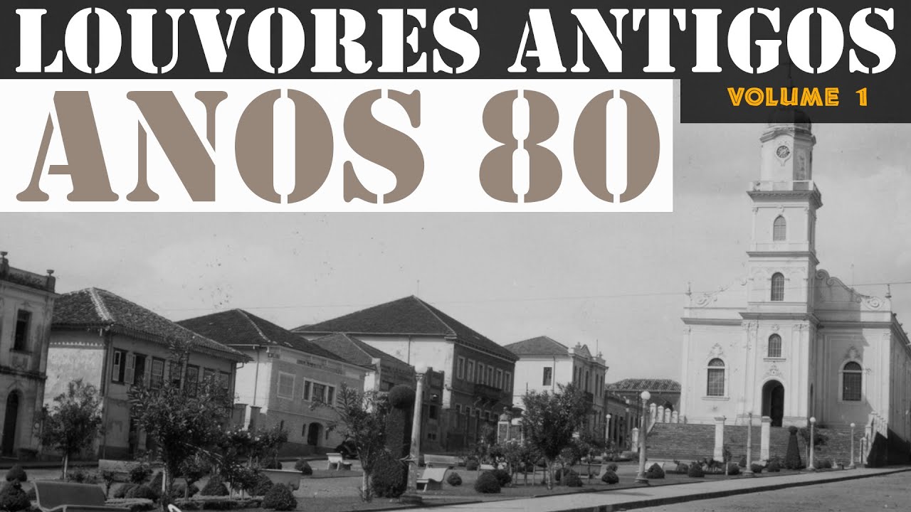 VOL.1 – LOUVORES ANTIGOS MAIS TOCADOS Hinos antigos evangélicos anos 80 e 90 adoração #hinostalgia