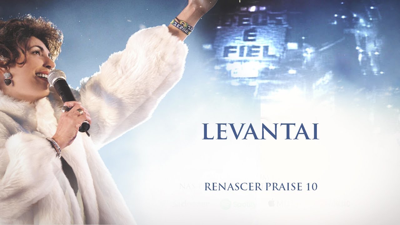 Renascer Praise 10 – Levantai (Ao Vivo)
