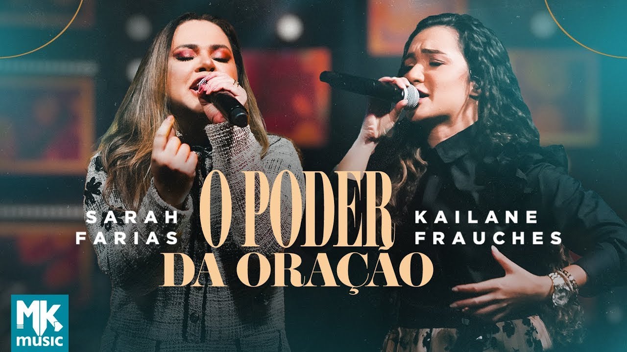 Sarah Farias e Kailane Frauches – O Poder da Oração (Ao Vivo) (Clipe Oficial MK Music)