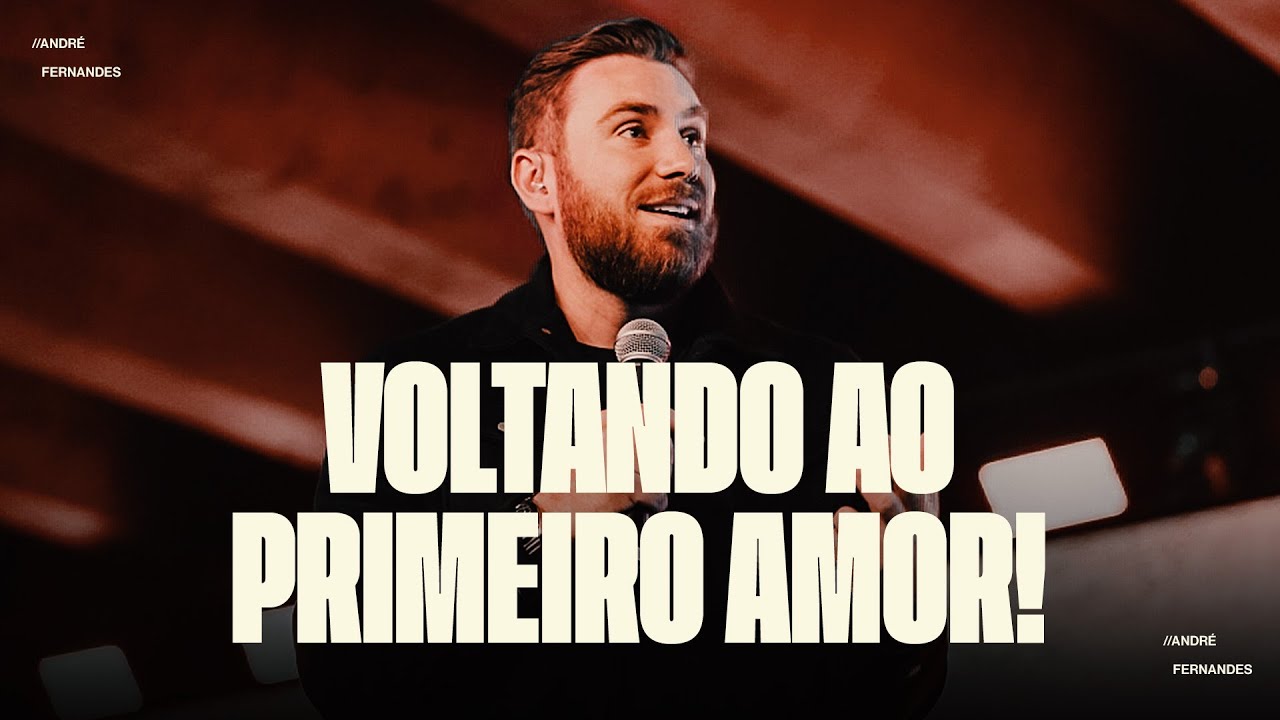 ANDRÉ FERNANDES | VOLTANDO AO PRIMEIRO AMOR | LAGOINHA ALPHAVILLE