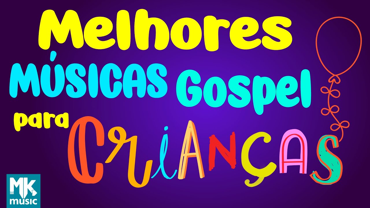 MÚSICAS GOSPEL PARA CRIANÇAS – MAIS DE 1 HORA DE DIVERSÃO